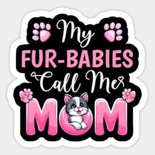 My Fur-Babies Call Me Mom Dog Lover Mother day Sticker